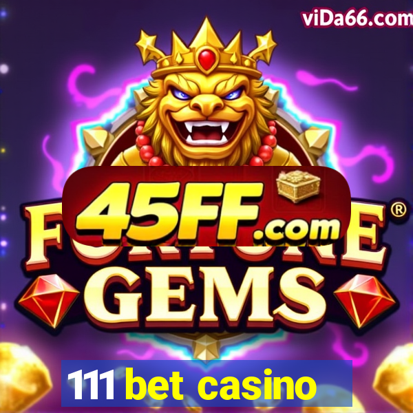 111 bet casino